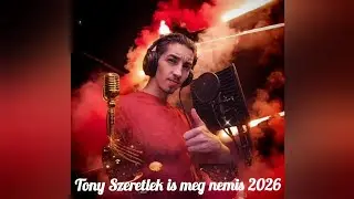 Tony ❌ Szeretlek is meg nem is 2026 Audio 
