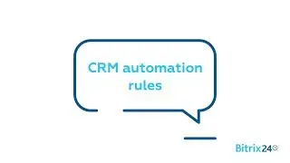 Free CRM - sales and marketing automation rules in Bitrix24 CRM