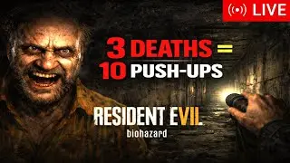 3 DEATHS = 10 PUSH-UPS 😰 | Resident Evil 7 Biohazard Horror Challenge Live