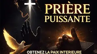 Pri&egrave;re Profonde pour la Paix, le Pardon et la Pr&eacute;sence de Dieu