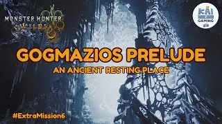 CALM BEFORE THE GOGMAZIOS | Extra Mission 6 - An Ancient Resting Place | Monster Hunter Wilds TU4