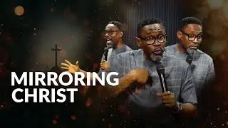 MIRROING CHRIST