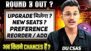 Du Csas: Seat Allocation Round 3 All Doubts Clear!