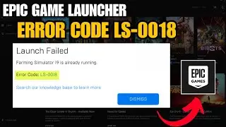 Fix Epic Games launcher Error LS-0018 In Windows