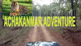 ;Achanakmar Adventure :Tiger Reserve Forest