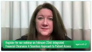 Webinar Introduction - Integrated Financial Clearance: A Seamless Approach to Patient Access