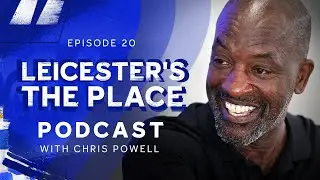 Chris Powell | City Memories, Nutmegging Guardiola & Ted Lasso! 😱| Leicester&rsquo;s The Place: Episode 20