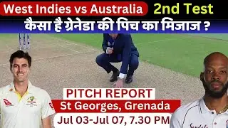 Aus vs WI 2nd Test Pitch Report | St Georges Grenada pitch report / Grenada Pitch Report