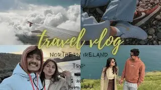 Northern Ireland: Gaint Causeway, Rope Bridge..... || International Trip || Day-II || Yasisma's Vlog
