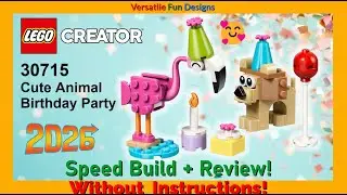 🐶🎂🦩 NEW 2026 LEGO Creator Cute Animal Birthday Party 30715 Review/Speed Build Without Instructions!