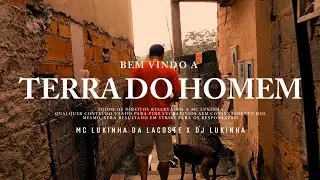 Mc Lukinha e Dj Lukinha - Terra do Homem