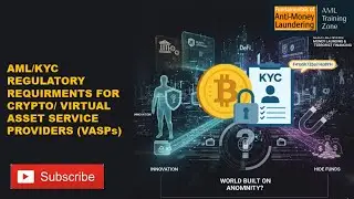 МАСТЕР-КЛАСС ПО СОБЛЮДЕНИЮ ТРЕБОВАНИЙ KYC В ОБЛАСТИ КРИПТО И VASP: План | Как пережить правило ФА...
