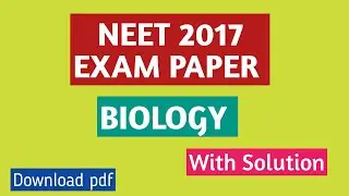 NEET 2017 || Biology Question Paper || With Solved Paper || Question Paper