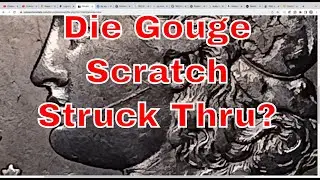 People Struggle With This! Is It A Die Gouge, Scratch Or Struck Thru Coin?