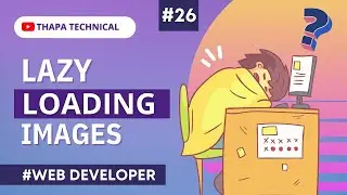 Website Development in Hindi #26:  Adding Lazy Loading Functionality on Images 🔥