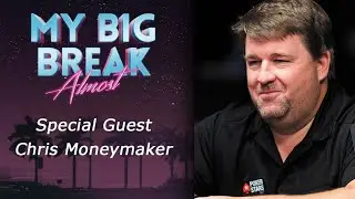 My Big Break Almost podcast #12 - Chris Moneymaker: Poker Player