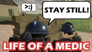 Life of a MEDIC on ENTRENCHED ROBLOX [ROBLOX ENTRENCHED]