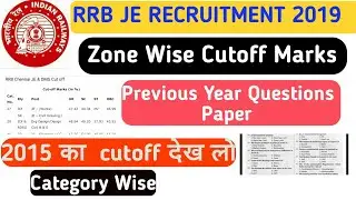 RRB JUNIOR ENGINEER [JE] 2019 | Previous Year Cutoff & Previous Year Question Papers |