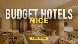 Best Budget Hotels in Nice | Cheap Hotels in Nice