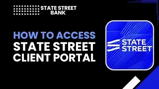Доступ к клиентскому порталу State Street | Пошаговое руководство к 2026 году
