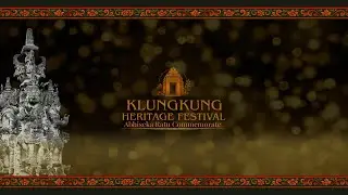 KLUNGKUNG HERITAGE FESTIVAL 2025
