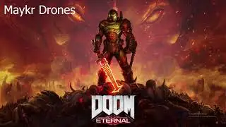 Maykr Drones - DOOM Eternal - OST