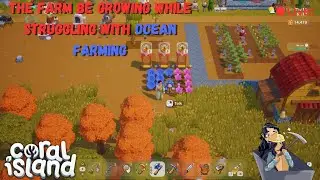 Coral Island LIVE &mdash; Farm Growth, Ocean Challenges & Festival Prep 🌾🌊🎉