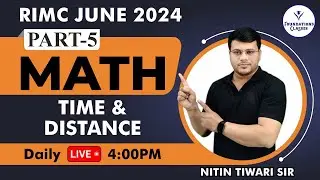 Maths Time & Distance - Part 5 ||  RIMC Coaching Online Classes || Rimc June 2024 || By Nitin Sir