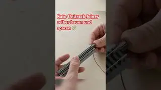 Kato Terminal UniJoiner selber bauen
