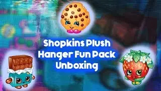 Shopkins Plush Hanger Fun Pack Unboxing