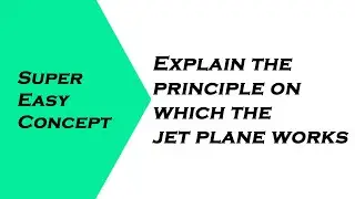 Principle on which Jet Engine Works || Concept of 3rd law of motion ||