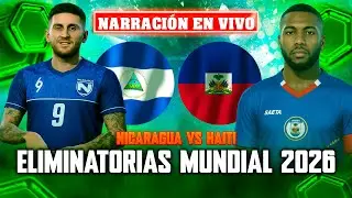 ✅ NICARAGUA perdió con HAITI en las ELIMINATORIAS CONCACAF rumbo al MUNDIAL 2026 - PARTIDO SIMULADO
