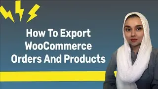 How To Export WooCommerce Orders & Products | Export Woocommerce Orders |Export Woocommerce Products