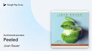 Peeled by Joan Bauer &middot; Audiobook preview