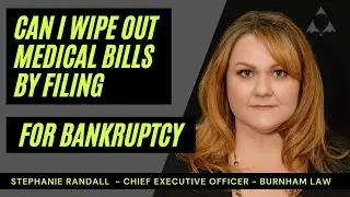 Can I Wipe out Medical bills by Filing for Bankruptcy?