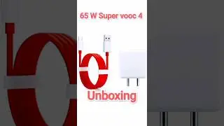 65 w super vooc 4 charger unboxing/65w charger
