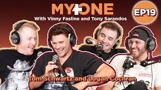 Tom Schwartz & Logan Cochran | Ep 19 | My+One Podcast