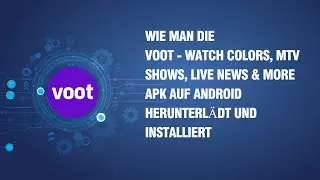 Wie man die Voot - Watch Colors, MTV Shows, Live News & more herunterl&auml;dt und installiert