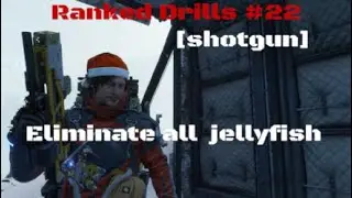 Death stranding [Ranked Drill #22] [Shotgun]Eliminate all jellyfish 0-1%