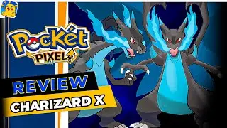 REVIEW CHARIZARD X - POCKET PIXEL