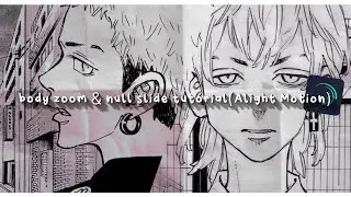 body zoom & null slide tutorial [Alight Motion]