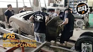 Alineamos la carrocería sobre chasis #26 Temporada 3