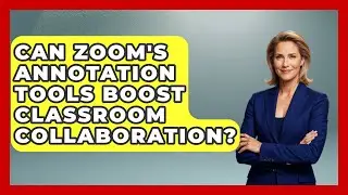 Can Zoom's Annotation Tools Boost Classroom Collaboration? - Teacher Tech Toolbox