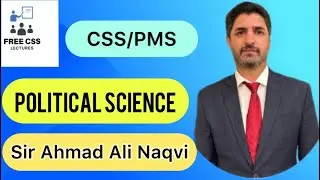 CSS POLITICAL SCIENCE PAPER 2 LECTURE 01 CONSTITUTION by sir ali naqvi