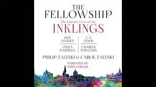 Fellowship: The Literary Lives of the Inklings: J.R.R. Tolkien, C. S. Lewis, Owen Barfield, Charles
