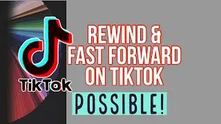 How to rewind or fast forward a video on TikTok