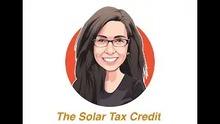 Understanding the Federal Solar Credit - Linda Rogers, Planning Within Reach