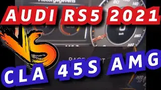 AUDI RS5 2021 VS CLA 45 S AMG MERCEDES / Acceleration & sound / Drag Race 0-250 km/h