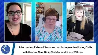 Information Referral Services and Independent Living Skills Training: Heather Sims & Nicky Watkins