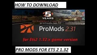 HOT TO DOWNLOAD AND INSTALL PRO MODS FOR ETS 2 1.32!!!